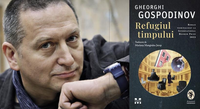 Romanul Refugiul timpului de Gheorghi Gospodinov, laureat al prestigiosului The International Booker Prize 2023