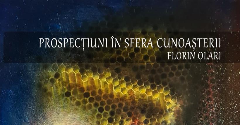 Vernisajul expoziţiei de artă contemporană “Prospecțiuni în sfera cunoașterii” a pictorului Florin Olari va avea loc pe 28 iulie 18851070