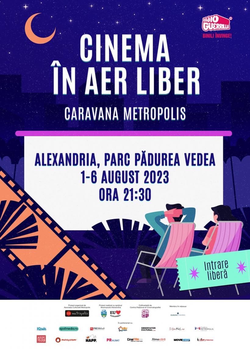 Caravana Metropolis - cinema în aer liber, pentru prima dată la Alexandria, între 1 – 6  august 18852076