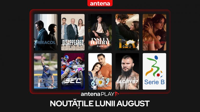 Noutățile lunii august în AntenaPLAY: filme, seriale și competiții sportive