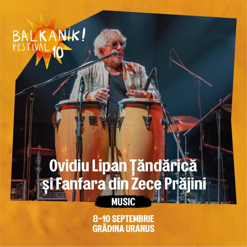 Cea de-a X-a ediție a Balkanik Festival începe vineri  la Grădina Uranus și pe Strada Uranus 18858270