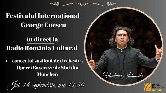 Dirijorul Vladimir Jurowski a revenit pe scena Festivalului Internațional George Enescu alături de Orchestra Operei de Stat Bavareze