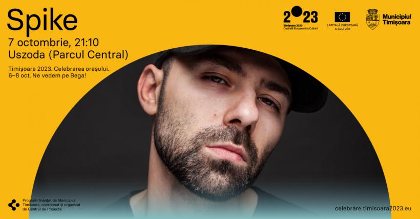 Spike și DJ Dox se alătură artiștilor care vor cânta pe scena „Timișoara 2023. Celebrarea orașului”