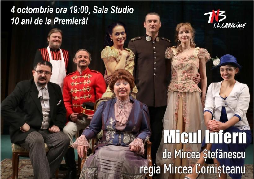 MICUL INFERN de Mircea Ştefănescu se joacă de 10 ani cu mare succes pe scenele TNB!