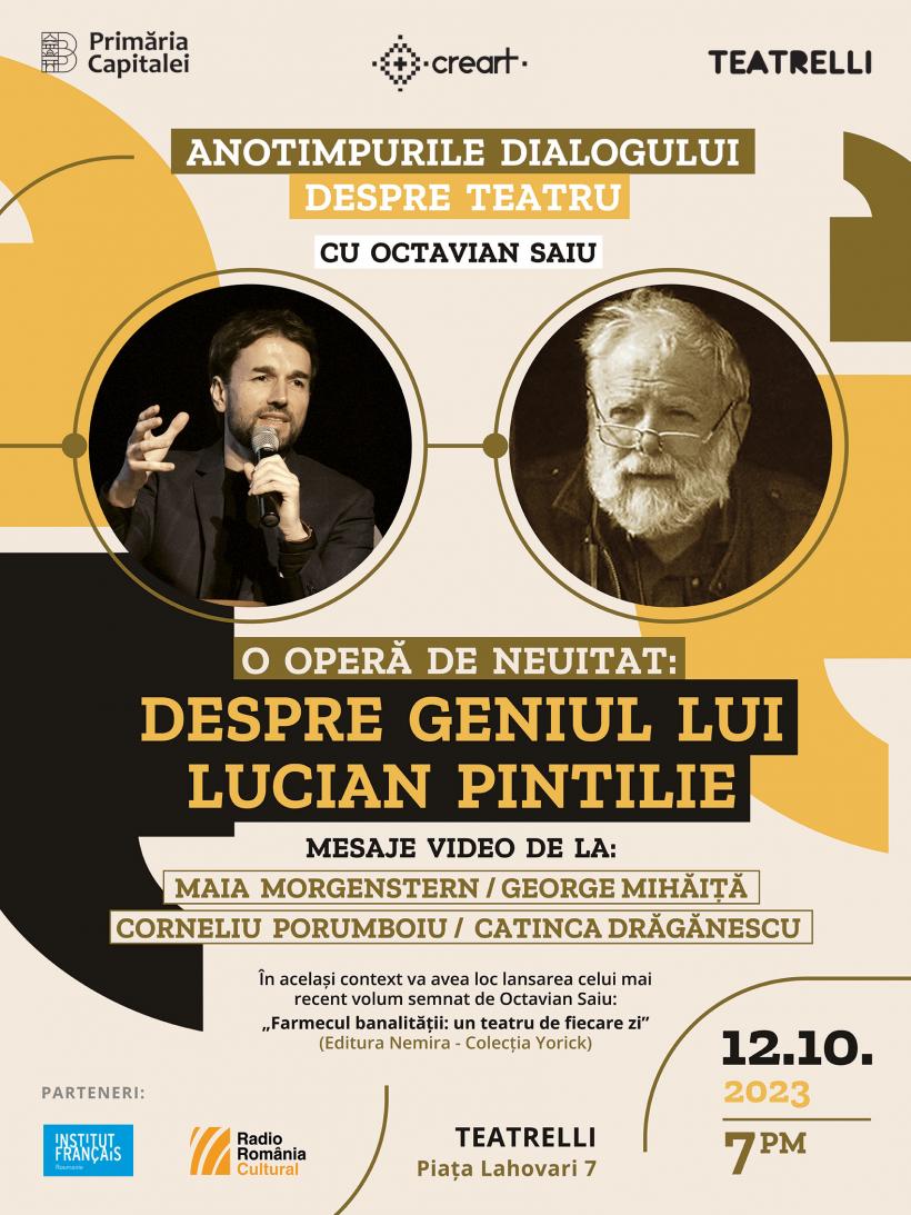 Întâlnire specială dedicată lui Lucian Pintilie la a 20-a ediție a Anotimpurilor dialogului despre teatru cu Octavian Saiu
