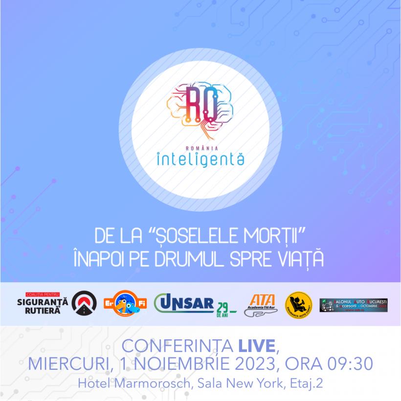 Conferinţa Naţională România Inteligentă „De la „șoselele morții” înapoi pe drumul spre viață” 18867312