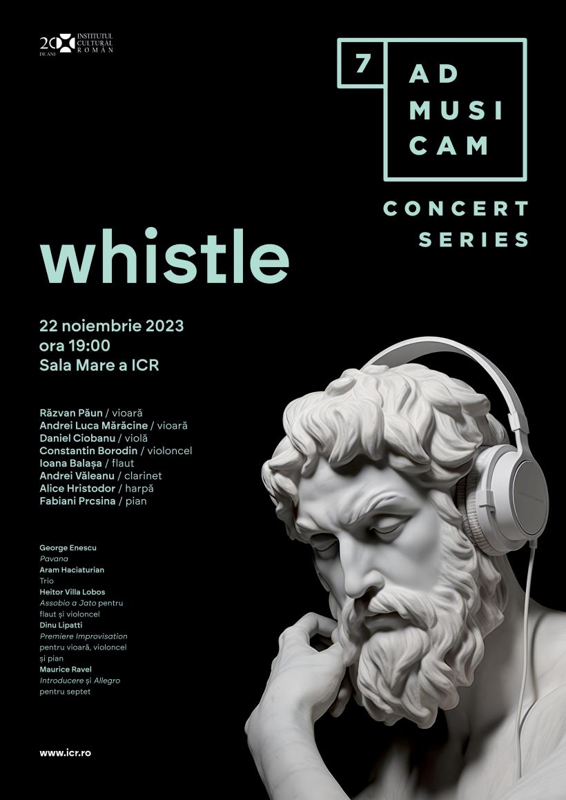 #Whistle – un nou concert AdMusicam Concert Series la Sala Mare a Institutului Cultural Român