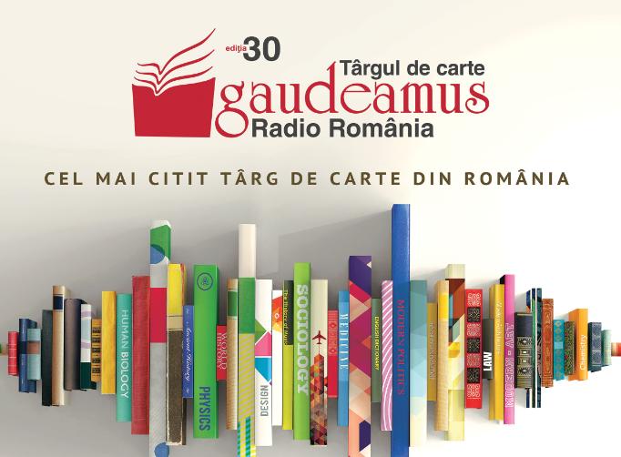 Gaudeamus Radio România - ediția 30 - Excelență prin cultură