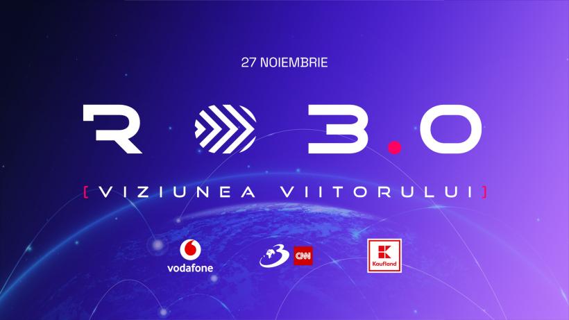 Conferința națională de lansare a proiectului RO 3.0 – VIZIUNEA VIITORULUI va avea loc luni, 27 noiembrie 2023