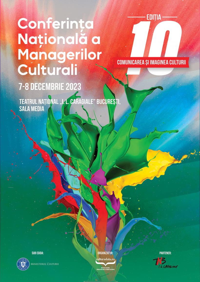 Conferința Națională a Managerilor Culturali – ediția a 10-a propune o temă necesară și actuală: Comunicarea și imaginea culturii în spațiul public