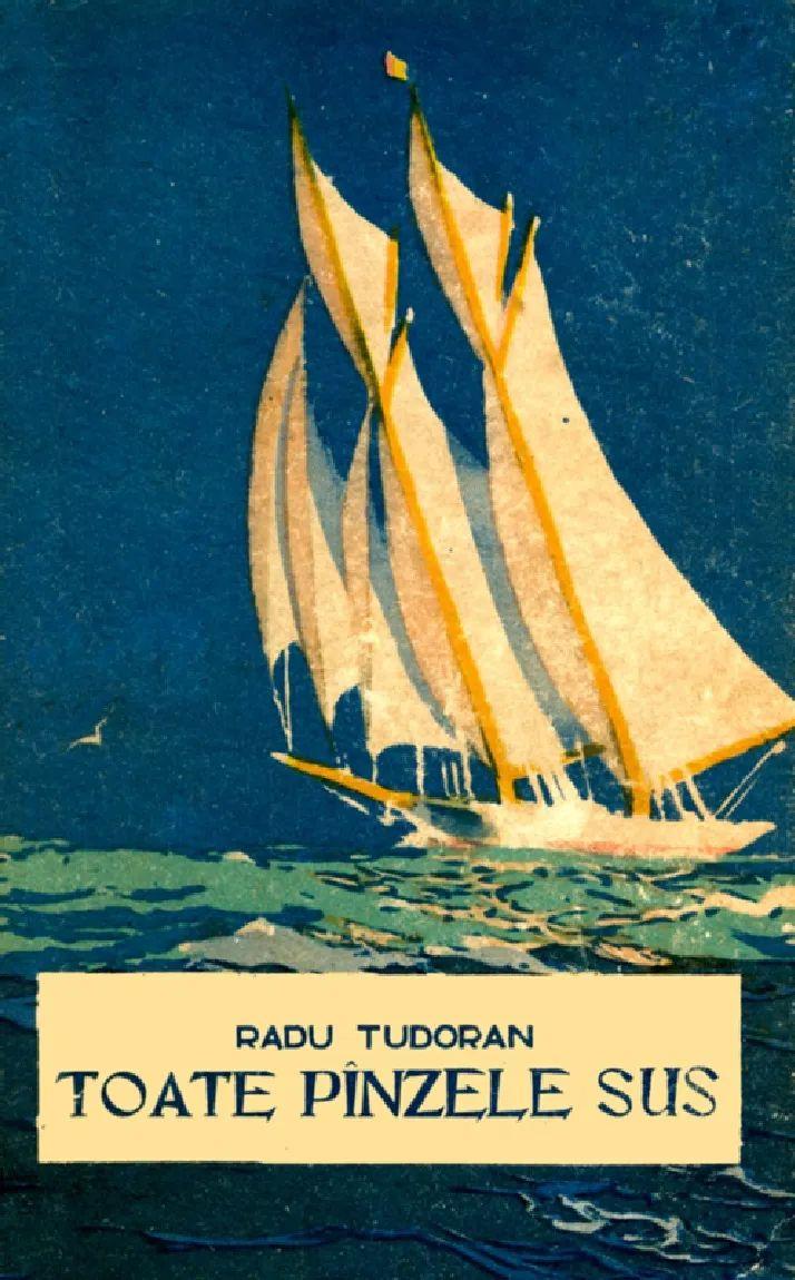 Povestea scriitorului care ne-a dăruit nestemata „Toate pânzele sus!”. Radu Tudoran, marinarul cu sânge albastru de romancier 18889183
