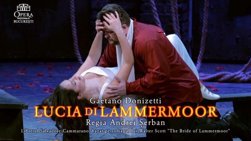 „Lucia di Lammermoor”, căderea îngerului - o tragedie despre dragoste și despărțire, pe scena Operei Naționale București