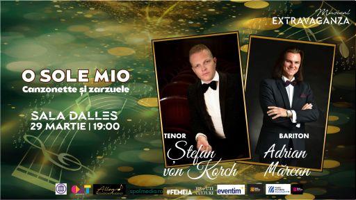 Baritonul ADRIAN MĂRCAN cântă în premieră la Sala Dalles, alături de tenorul ŞTEFAN von KORCH în concertul O SOLE MIO pe 29 Martie 18890735