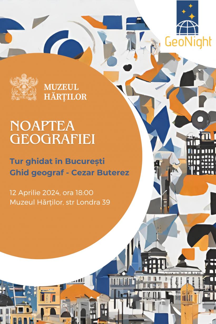 Noaptea Geografiei.Tur ghidat în București 18893570