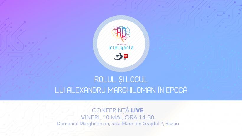 Conferinţa România Inteligentă „Rolul și locul lui Alexandru Marghiloman în Epocă” 18897804