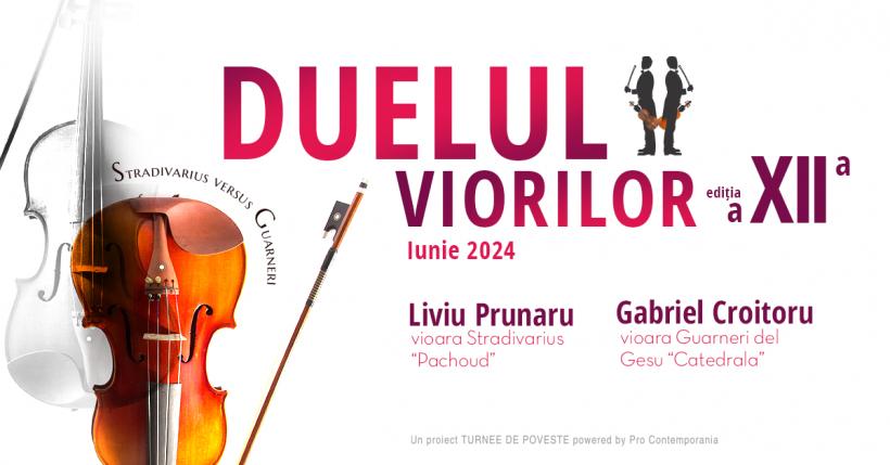Stradivarius vs. Guarneri, al 12-lea duel, începând din 3 iunie. Violoniștii Liviu Prunaru și Gabriel Croitoru, în Turneul Național „Duelul viorilor”, pe scenele din România şi Republica Moldova