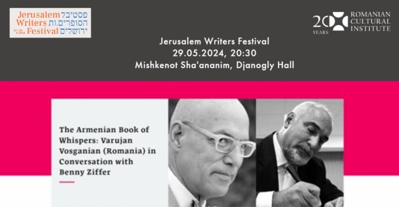 Varujan Vosganian și Cartea șoaptelor la Festivalul Internațional de Literatură de la Ierusalim, ediția 2024