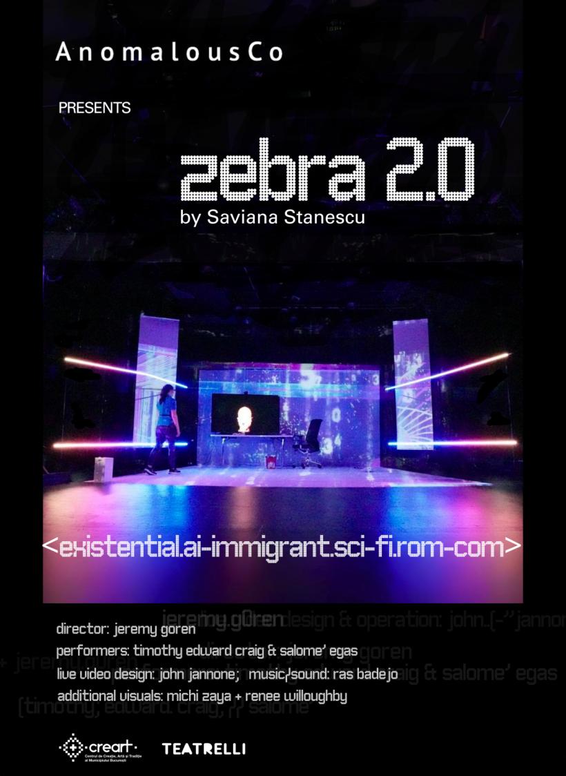 Teatrelli găzduiește, în premieră la București, spectacolul Zebra 2.0 de Saviana Stănescu, o producţie AnomalousCo &amp; Wistaria Project (SUA)