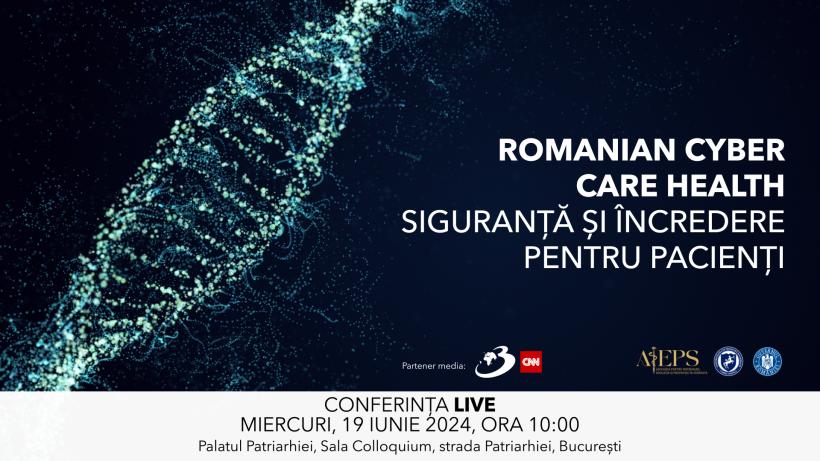 Conferința Națională „Romanian Cyber Care Health – siguranță și încredere pentru pacienți”
