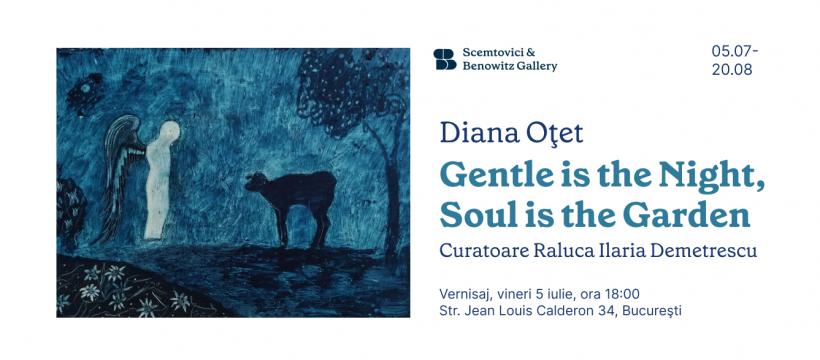 „Gentle is the Night, Soul is the Garden”, o nouă expoziție Diana Oțet la Scemtovici &amp; Benowitz Gallery între 5 iulie și 20 august