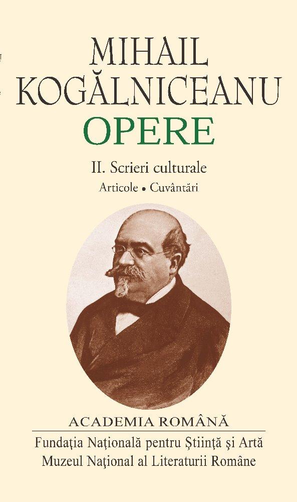 Oameni care ne-au făcut mari. ​​​​​​​Mihail Kogălniceanu, inima și mintea de aur ale României 18907183