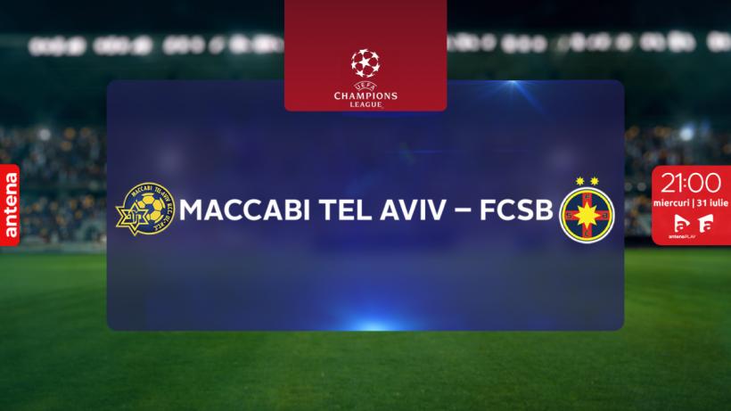 Meciul decisiv Maccabi Tel Aviv – FCSB se vede în direct la Antena 1 şi pe AntenaPLAY, miercuri, 31 iulie, de la 21.00