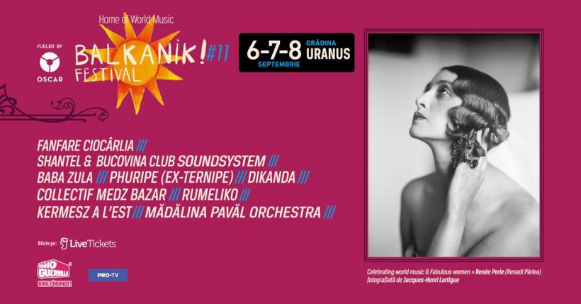 Balkanik Festival – Home of World Music, un muzeu viu al reinterpretării, diversității și descoperirilor, între 6 și 8 septembrie la Grădina Uranus din București 18913713