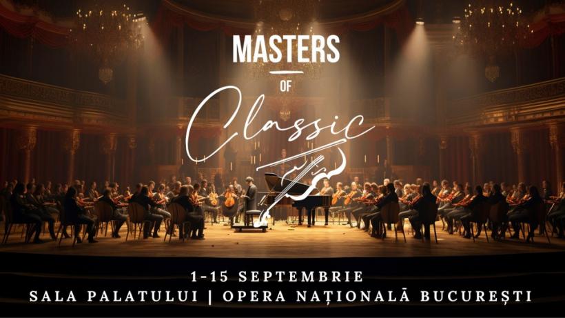 Trei concerte în cadrul Festivalului „Masters of Classics”, săptămâna aceasta