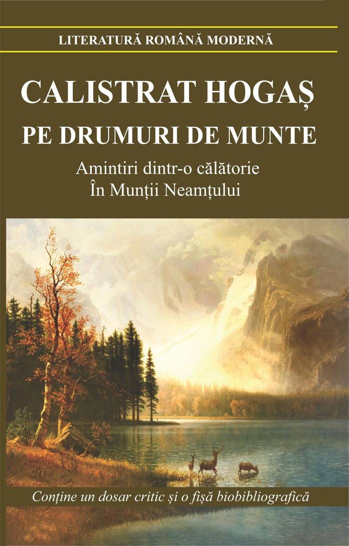 Calistrat Hogaș, scriitorul mâncău ce-a nemurit Munții Moldovei 18917151
