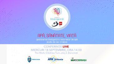 Conferința națională România Inteligentă „Apă, sănătate, viață - gestionarea inteligentă a resurselor de apă - studiu de caz: Craiova”