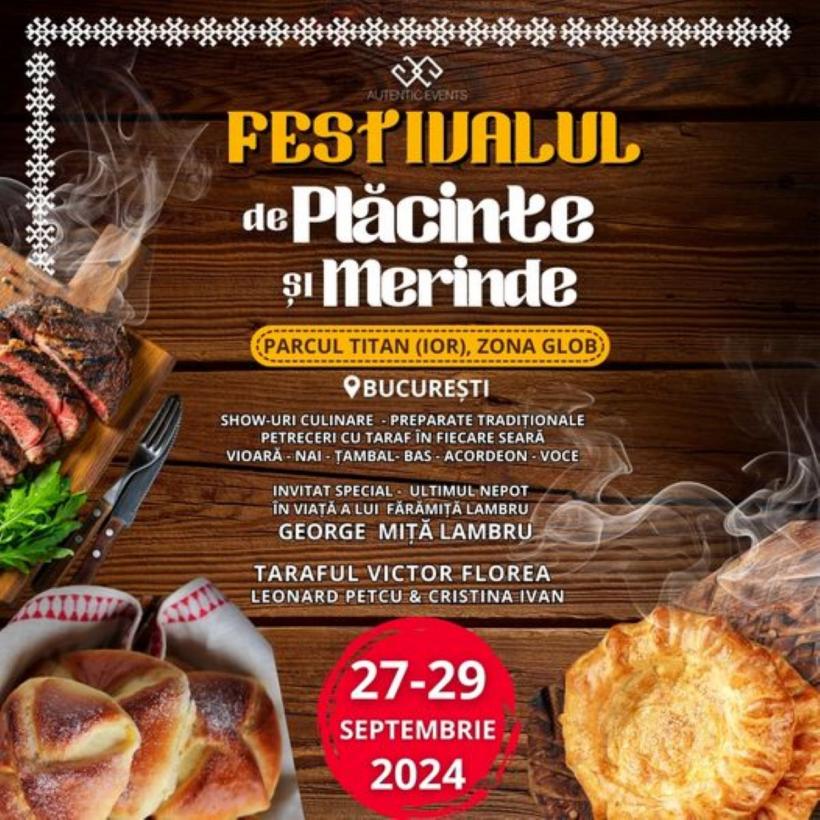 Festival de Plăcinte și Merinde în Parcul IOR din Capitală, în perioada 27-29 septembrie 2024