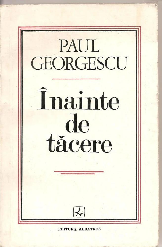 Paul Georgescu, „tăticul” din culise al rebelului Nichita Stănescu