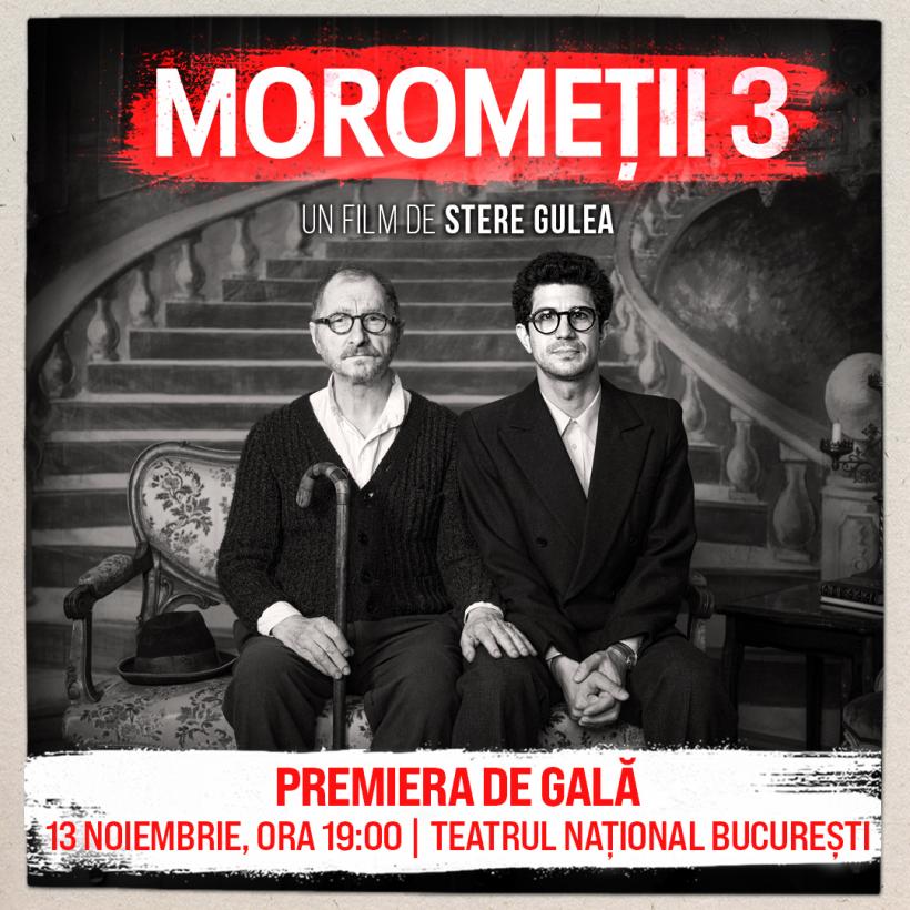 Filmul Moromeții 3 va avea premiera de gală la Teatrul Național București în 13 noiembrie