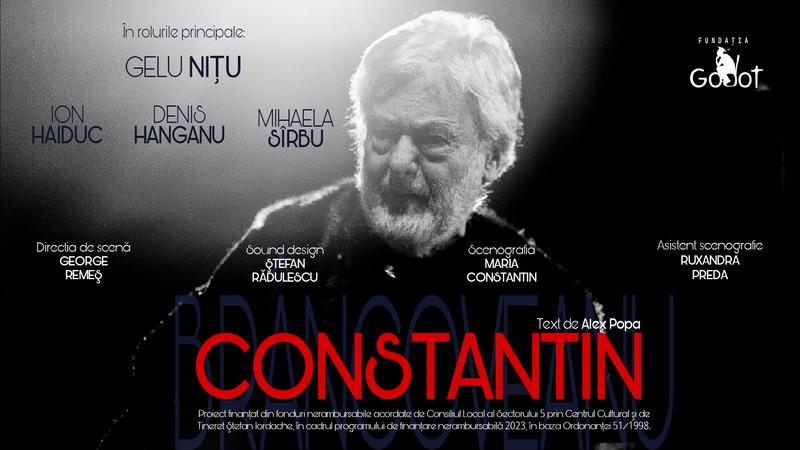 CONSTANTIN – o incursiune teatrală în istorie pe 29 Septembrie la Teatrul Godot