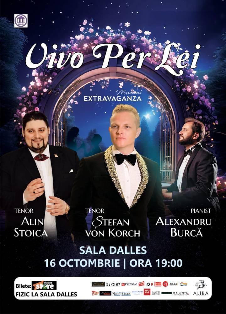 VIVO PER LEI – singurul concert pop-opera al toamnei îi aduce alături de tenorul ŞTEFAN von KORCH pe ALIN STOICA şi ALEXANDRU BURCĂ pe scena Sălii Dalles pe 16 Octombrie