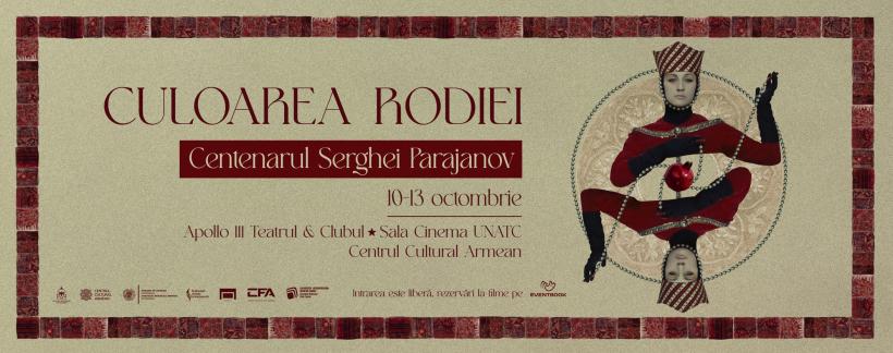Culoarea Rodiei - Centenarul Serghei Parajanov, sărbătorit la UNATC I.L. Caragiale, Apollo 111 Teatrul & Clubul și Centrul Cultural Armean 18920555