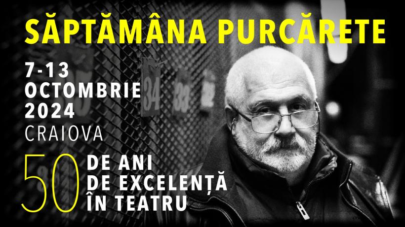 Începe Săptămâna Purcărete la Craiova: Șapte zile speciale, dedicate aniversării a 50 de ani de carieră strălucită a maestrului Silviu Purcărete