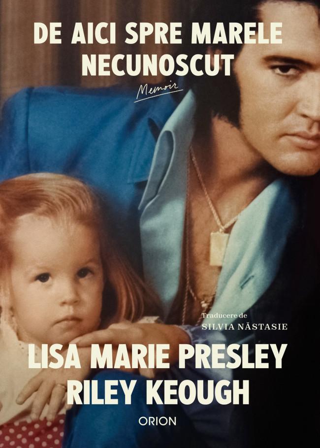 „De aici spre marele necunoscut,” un volum de memorii semnat de Lisa Marie Presley și fiica sa, Riley Keough apare în octombrie la editura Nemira