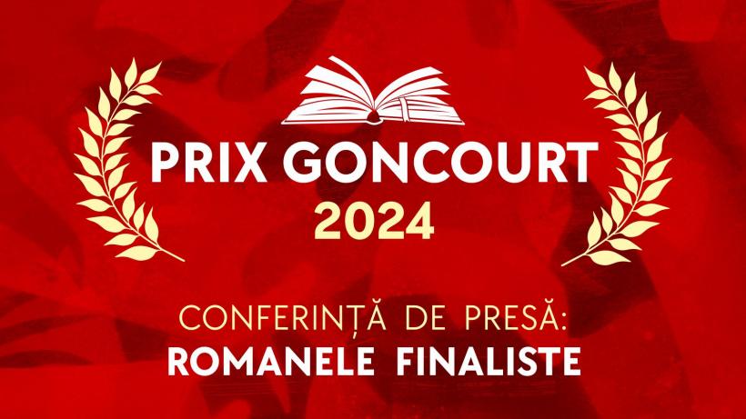 Romanele finaliste la Prix Goncourt 2024, anunțate la București, într-o conferință internațională de presă