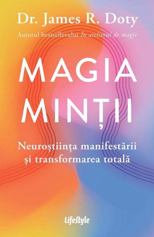 Magia minții - o perspectivă asupra potențialului extraordinar al minții umane