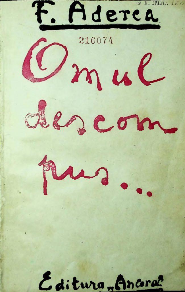 Povestea celui mai bătăios scriitor pentru arta nouă. F. Aderca, inovatorul literaturii erotice moderne 18923496