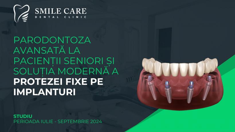 Studiu SMILE CARE: Parodontoza avansată la pacienții seniori și soluția modernă a protezei fixe pe implanturi