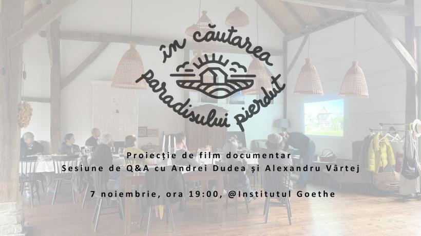 „În căutarea paradisului pierdut”, de la oraș la sat - proiecții de film și vernisaj în noiembrie, la București 18926229