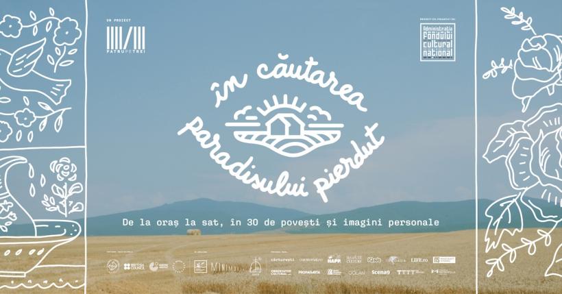 „În căutarea paradisului pierdut”, de la oraș la sat - proiecții de film și vernisaj în noiembrie, la București