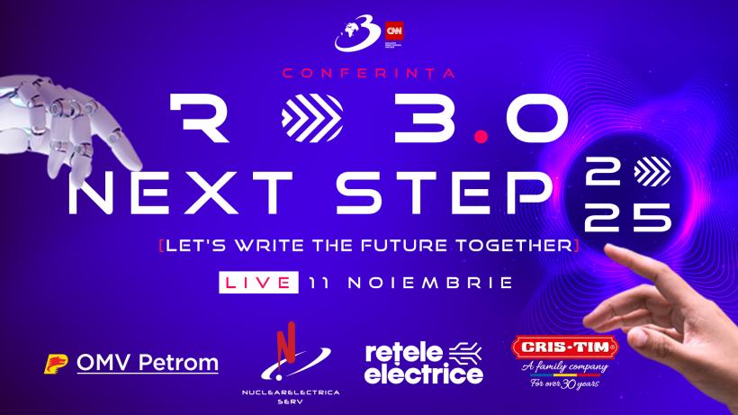 Conferința națională RO 3.0 Next Step 2025 – Let’s Write the Future Together: Obiectivele României pentru un viitor mai bun