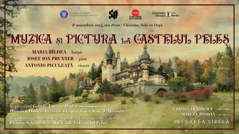 Concert de pian, vioară, harpă și expoziție multimedia, la Chișinău, despre „Muzica și pictura în Salonul de Muzică al primei construcții regale din România – Castelul Peleș” 18930248