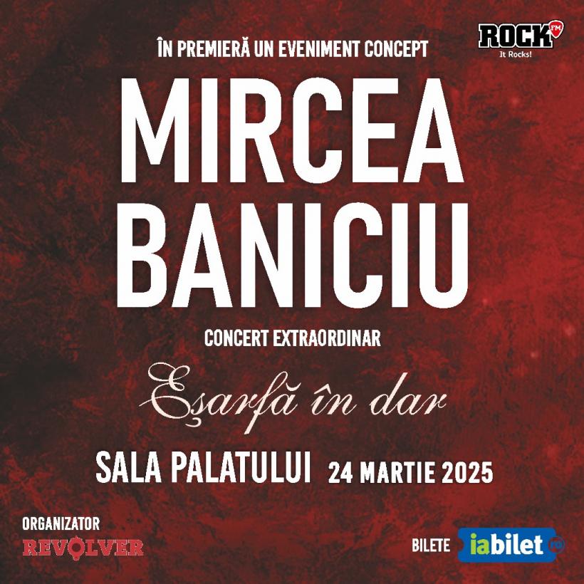 MIRCEA BANICIU – din nou la Sala Palatului pe 24 Martie în concertul „Eșarfă în dar”