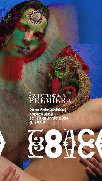 Dans contemporan la superlativ: premiera spectacolului „Toaca” în cadrul Sezonului România – Polonia, la Poznań