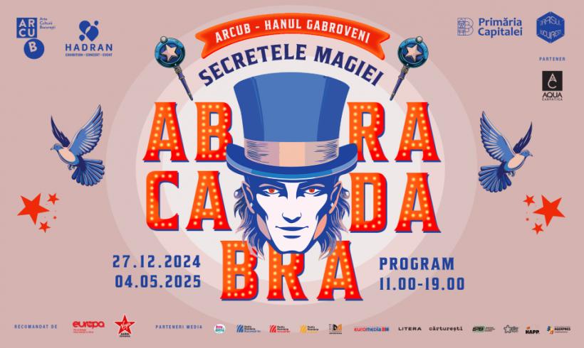 „ABRACADABRA – Secretele magiei”: O experiență interactivă pentru întreaga familie din 27 decembrie, în premiera la ARCUB – Hanul Gabroveni