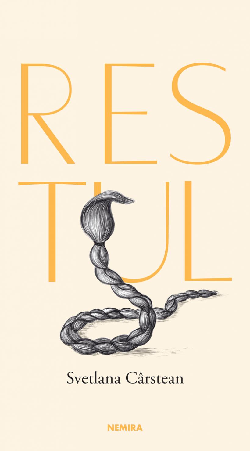 Nemira prezintă Restul, prima carte dintr-o trilogie semnată de poeta Svetlana Cârstean 18939787